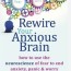 book review rewire your anxious brain