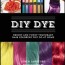 diy dye bright and funky temporary