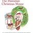 the hawaiian christmas mouse