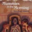 mummies in the morning magic tree