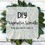 diy magnolia wreath upright and