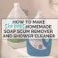 the best homemade soap scum remover